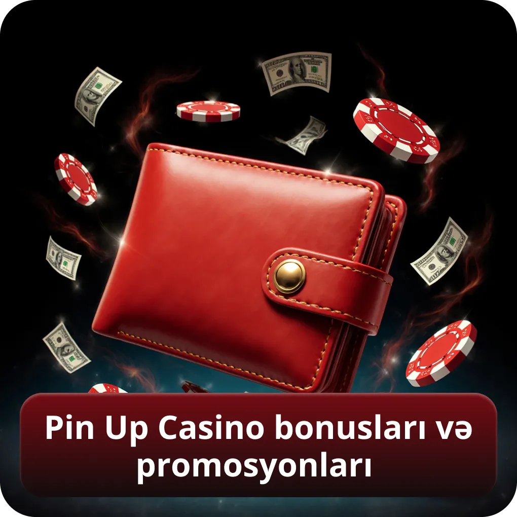 Pin Up Casino bonusları və promosyonları
